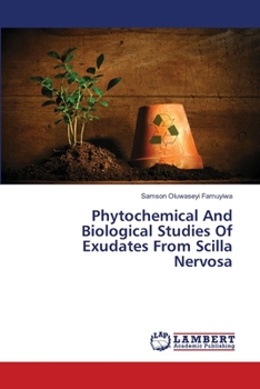 Paperback Phytochemical And Biological Studies Of Exudates From Scilla Nervosa Book