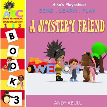 Paperback Aiko's Playschool - A Mystery Friend Book