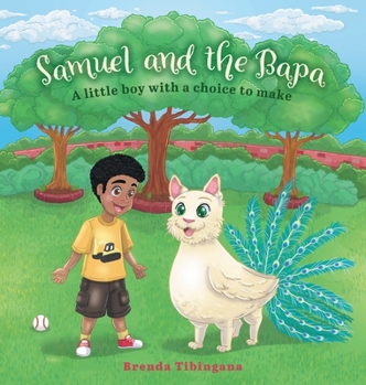 Hardcover Samuel and the Bapa: A little boy with a choice to make Book