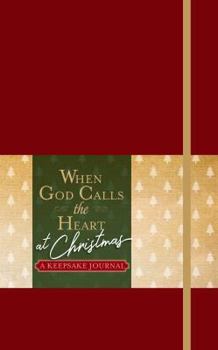 Imitation Leather When God Calls the Heart at Christmas: A Keepsake Journal Book