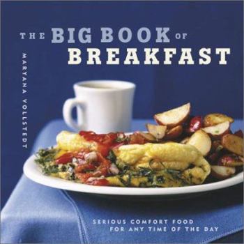 Paperback The Big Book of Breakfast: Serious Comfort Food for Any Time of the Day Book