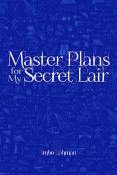 Paperback Master Plans for My Secret Lair Book