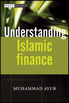 Understanding Islamic Finance (The Wiley Finance Series)