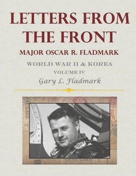 Paperback Letters From The Front: Major Oscar R. Fladmark (Volume IV) Book