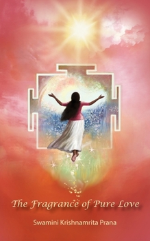 Paperback The Fragrance Of Pure Love Book