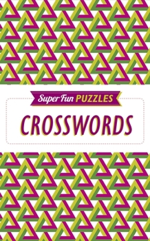 Paperback Super Fun Puzzles: Crosswords Book