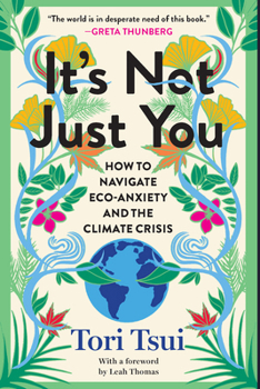 It's Not Just You: How to Navigate Eco-Anxiety and the Climate Crisis
