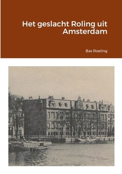 Paperback Het geslacht Roling uit Amsterdam [Dutch] Book