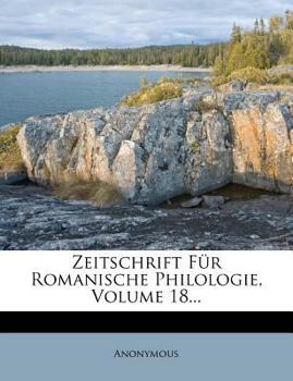 Paperback Zeitschrift Fur Romanische Philologie, Volume 18... [French] Book