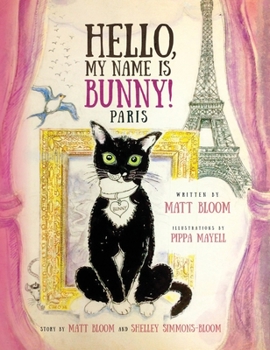 Hardcover Hello, My Name is Bunny!: Paris Book