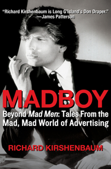 Paperback Madboy: Beyond Mad Men: Tales from the Mad, Mad World of Advertising Book