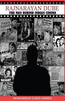 Paperback Rajnarayan Dube: the man behind Indian cinema Book