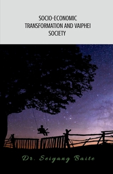 Paperback Socio-Economic Transformations and Vaiphei Society Book