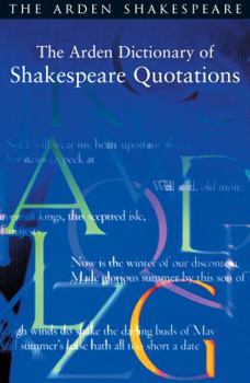 Paperback The Arden Dictionary of Shakespeare Quotations Book
