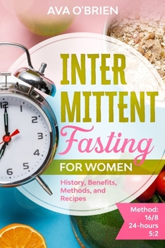 Paperback Intermittent Fasting for Women: History, Benefits, Methods and Recipes Book