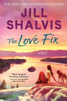 The Love Fix: A Novel - Book #8 of the Sunrise Cove