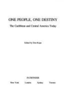 Paperback One People, One Destiny: The Caribbean & Central America Today Book