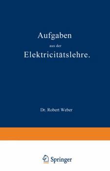 Paperback Aufgaben Aus Der Elektricitätslehre [German] Book