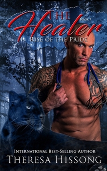 The Healer - Book #7 of the Rise of the Pride