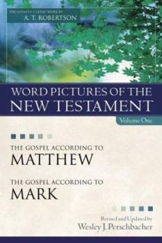 Hardcover Word Pictures in the New Testament: The Gospel According to Matthew and the Gospel According to Mark Book