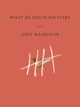 Hardcover What He Did in Solitary: Poems Book
