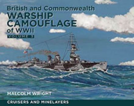 Hardcover British and Commonwealth Camouflage of WWII, Volume 3: Cruisers and Minelayers Book