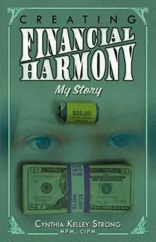 Creating Financial Harmony; My Story