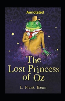Paperback The Lost Princess of Oz Annotated Book