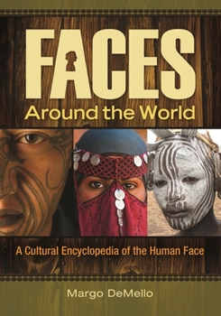 Hardcover Faces Around the World: A Cultural Encyclopedia of the Human Face Book