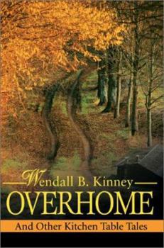 Hardcover Overhome: And Other Kitchen Table Tales Book