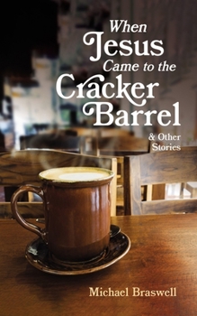 Hardcover When Jesus Came to the Cracker Barrel Book