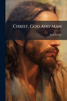 Paperback Christ, God And Man Book