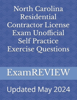 Paperback North Carolina Residential Contractor License Exam Unofficial Self Practice Exercise Questions Book