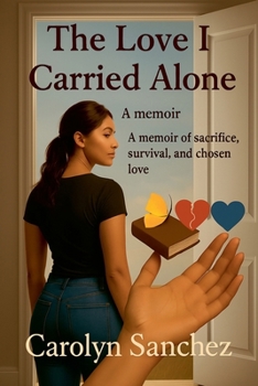 Paperback The Love I Carried Alone Book