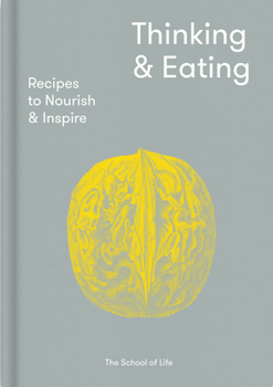 Hardcover Thinking & Eating: Recipes to Nourish and Inspire Book