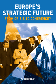 Paperback Europe's Strategic Future: From Crisis to Coherence? Book