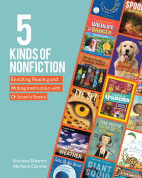 Paperback 5 Kinds of Nonfiction: Enriching Reading and Writing Instruction with Children's Books Book