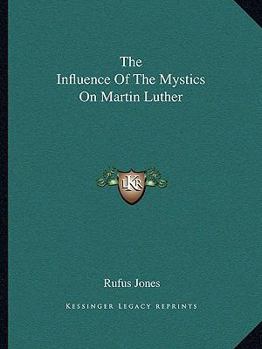 Paperback The Influence Of The Mystics On Martin Luther Book