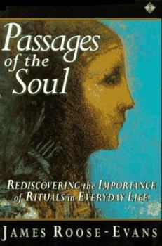 Paperback Passages of the Soul: Rediscovering the Importance of Rituals in Everyday Life Book