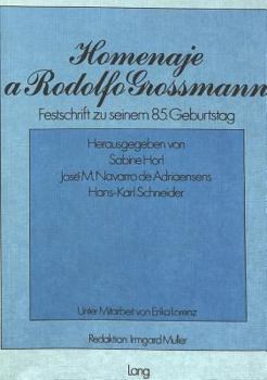 Paperback Homenaje a Rodolfo Grossmann: Festschrift Zu Seinem 85. Geburtstag [German] Book
