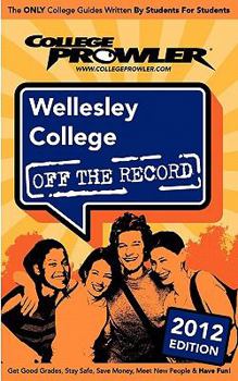 Paperback Wellesley College 2012: Off the Record Book