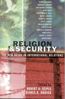Hardcover Religion and Security: The New Nexus in International Relations Book