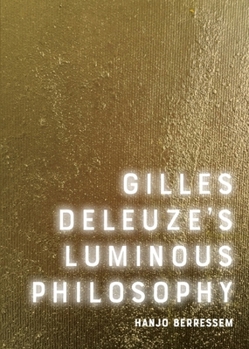 Paperback Gilles Deleuze's Luminous Philosophy Book
