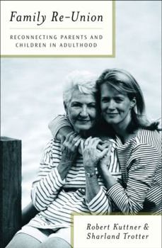 Hardcover Family Re-Union: Reconnecting Parents and Children in Adulthood Book