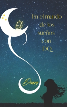En el mundo de los sueños con DQ (Spanish Edition)