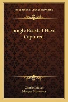 Paperback Jungle Beasts I Have Captured Book