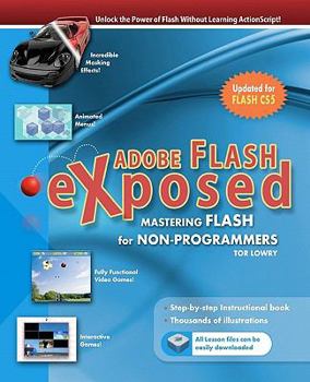 Paperback Adobe Flash Exposed: Master Flash Without Writing Code! Book