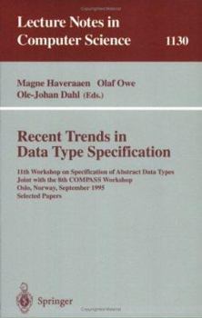 Paperback Recent Trends in Data Type Specification: 11th Workshop on Specification of Abstract Data Types, Joint with the 8th Compass Workshop, Oslo, Norway, Se Book