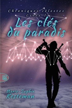 Paperback Les clés du paradis (Chroniques célestes - Livre I) [French] Book