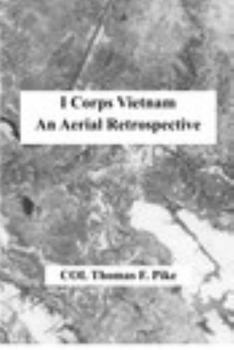 Paperback I Corps Vietnam: An Aerial Retrospective Book